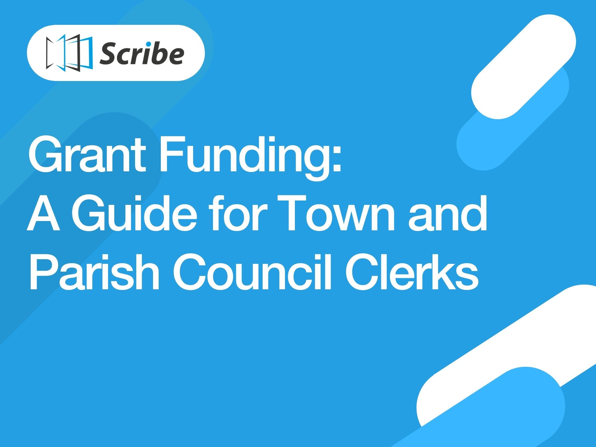 Grant Funding A guide for Town and Parish Council Clerks